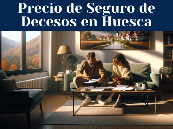 Precio de Seguro de Decesos en Huesca ¿Cómo pedir presupuesto?