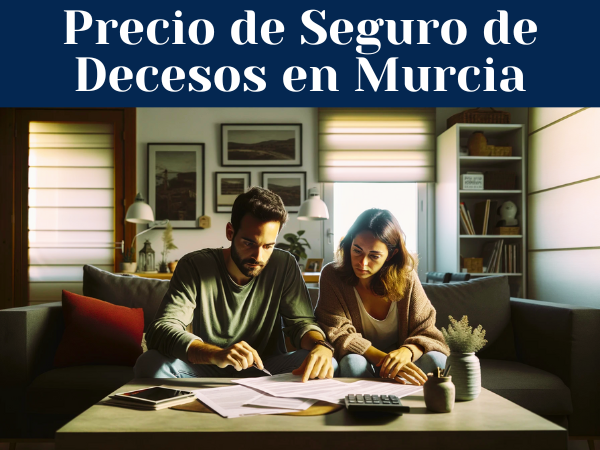 Precio de Seguro de Decesos en Murcia ¿Cómo pedir presupuesto?