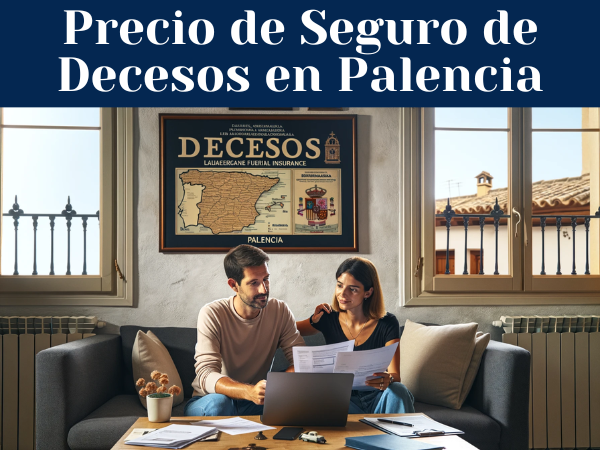 Precio de Seguro de Decesos en Palencia ¿Cómo pedir presupuesto?