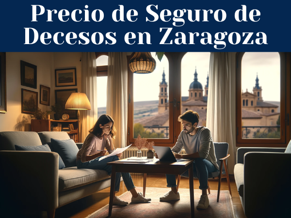 Precio de Seguro de Decesos en Zaragoza ¿Cómo pedir presupuesto?