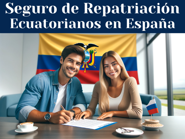 Seguro de Repatriación por fallecimiento para Ecuatorianos o Ecuatorianas Residentes en España