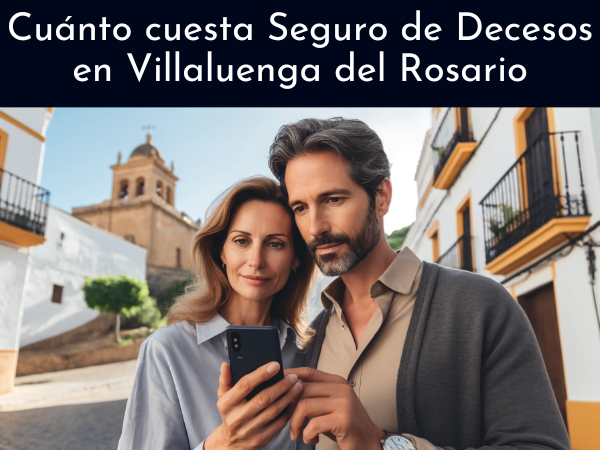 ¿Cuánto cuesta Seguro de Decesos en Villaluenga del Rosario, Cádiz? Pedir Presupuesto por WhatsApp